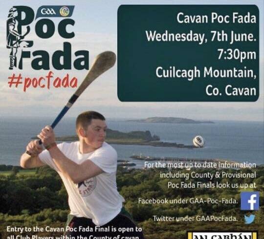 Cavan Poc Fada on 7th June