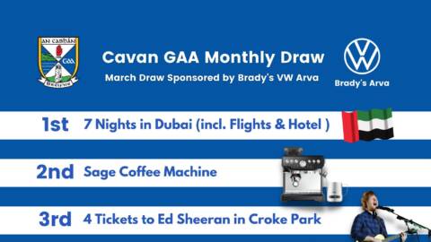 CAVAN GAA MARCH MONTHLY DRAW